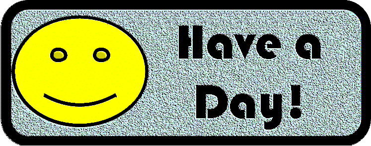 Have a Day! :-)